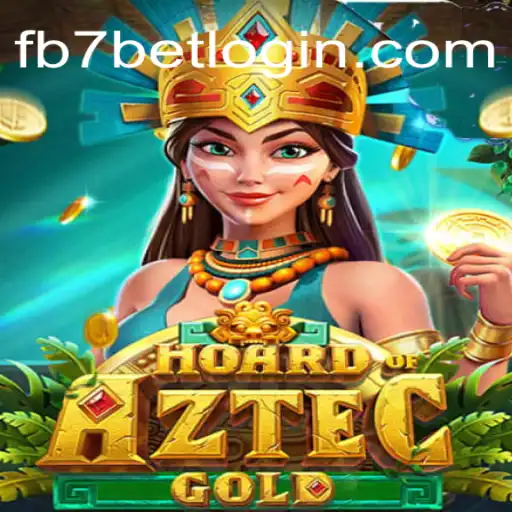 Explore the Thrills of HoardofAztecgold at FB7bet Oficial 💯️ - O Melhor Cassino Online do Brasil